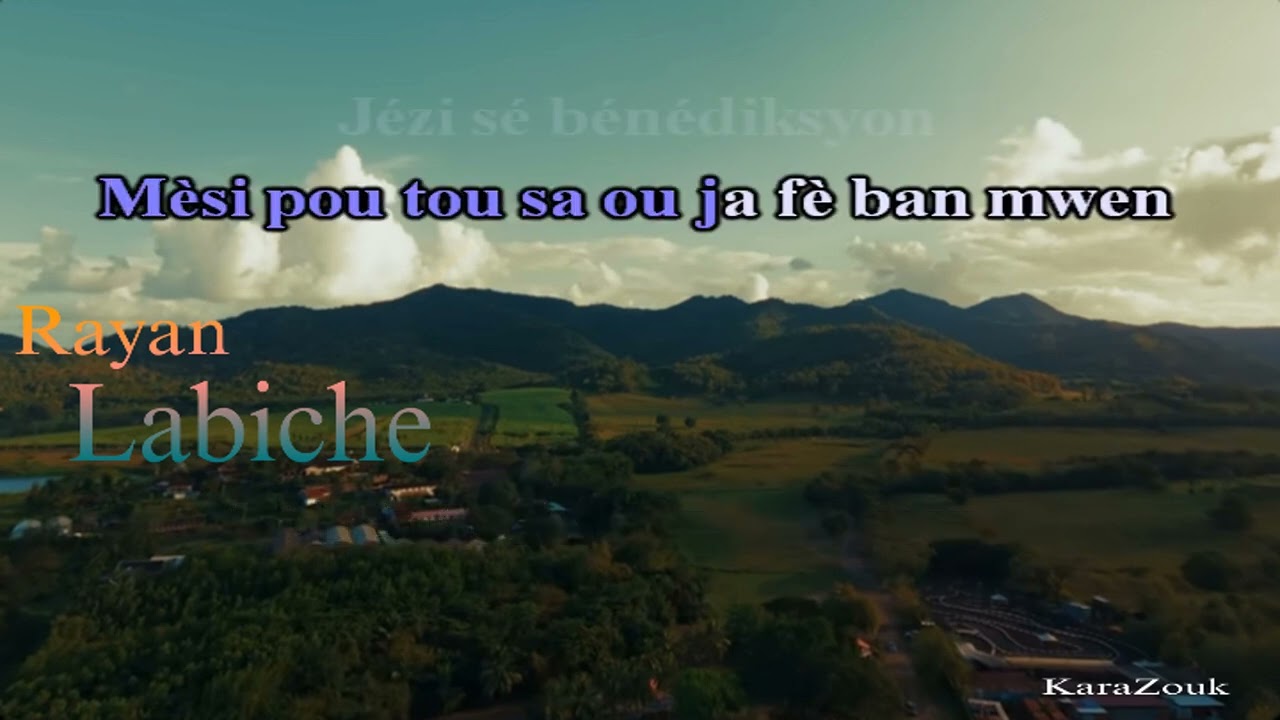 KARAOKÉ - Rayan LABICHE - Sé bénédiksyon kan menm