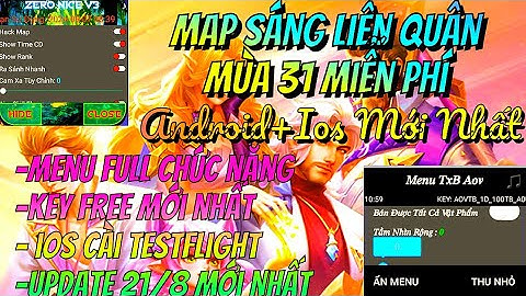 HACK MAP LIÊN QUÂN ANDROID + IOS TF MÙA 31 KEY  21/8  MỚI NHẤT MENU FULL CHỨC NĂNG HỖ TRỢ LEO RANK
