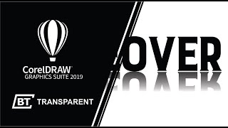 TRANSPARENCY TOOL MIRROR TEXT IN COREL DRAW 2019