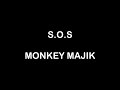 S.O.S - MONKEY MAJIK (SUB ESPAÑOL)