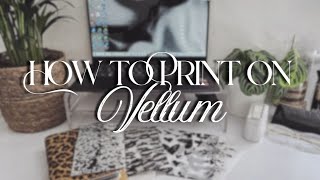 Planner Tips | How to Print on Vellum