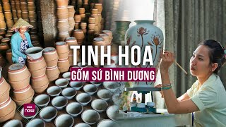 Gốm sứ Bình Dương: Đẹp không thua Chu Đậu, đặc biệt cũng chẳng kém Bát Tràng | VTC Now