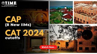 CAP (8 New IIMs)-CAT 2024 cutoffs | TIME4CAT | TIME4EDUCATION