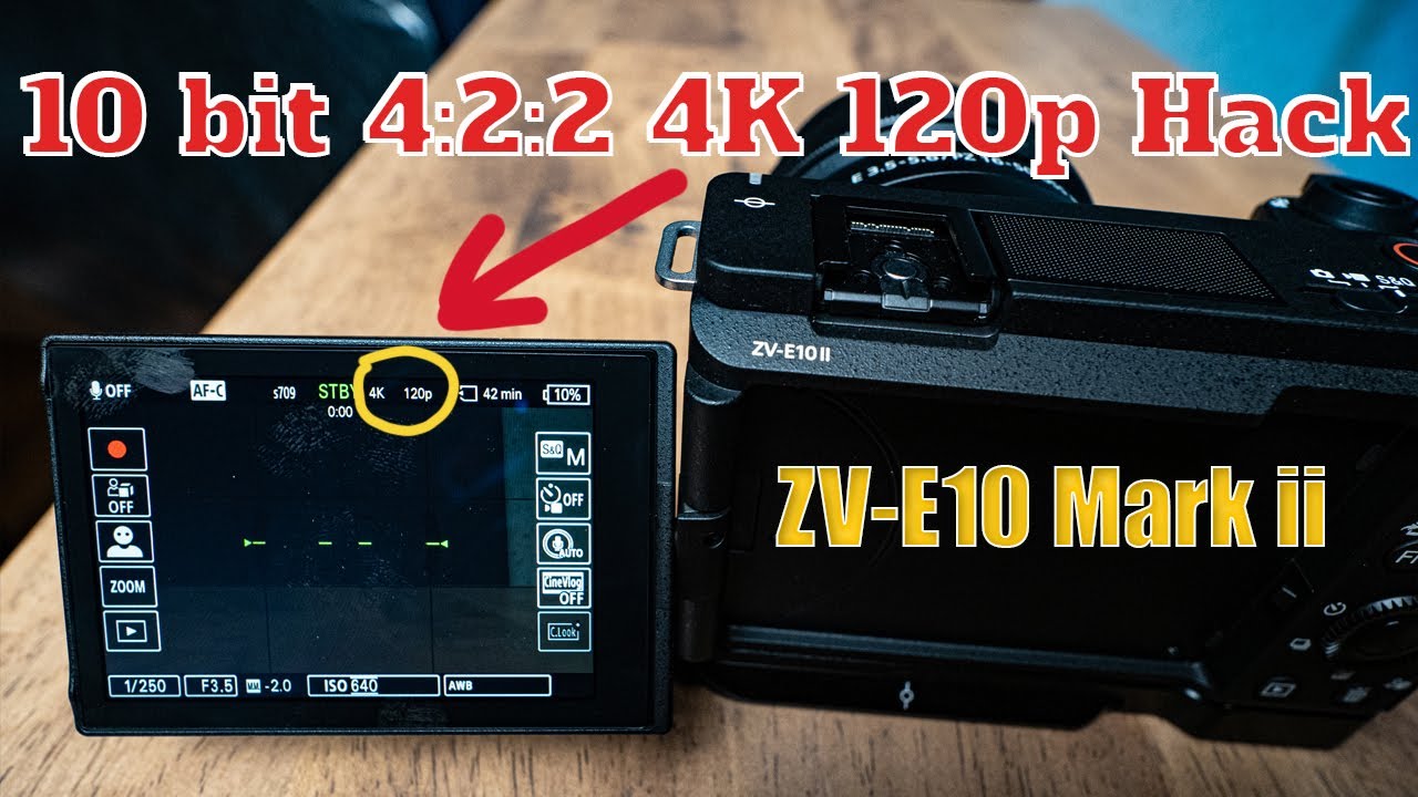 Cách Quay Video 4K 120p Trên Sony ZV-E10 Mark ii? - YouTube