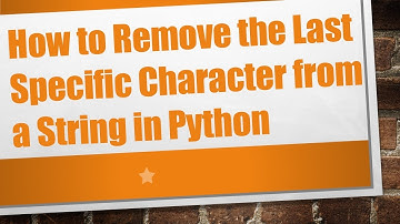 How to Remove the Last Specific Character from a String in Python