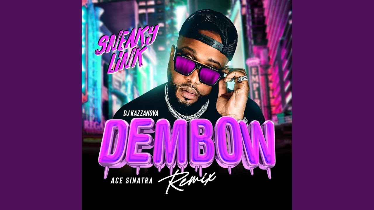 Watch Sneaky Link (DJ Kazzanova Dembow Remix) on YouTube Watch Sneaky Link (DJ Kazzanova Dembow Remix) on YouTube