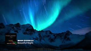 Download Lagu Magic System Dj - Beautiful Night (Flashback Remix2025) MP3