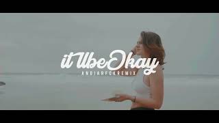 It'll Be Okay ( Andi Arfck Remix )