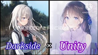 [Nightcore] - Darkside/unity (switching vocals)