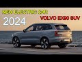 2024 Volvo EX90 SUV - Everything about it