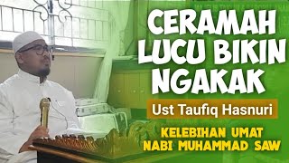 Ustad Taufik Hasnuri Palembang Lucu tentang keutamaan Umat nabi Muhammad menjadikan kita bersyukur