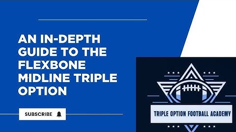 An In-Depth Guide to the Flexbone Midline Triple Option