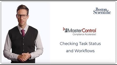 MasterControl - Checking Tasks Status and Workflows