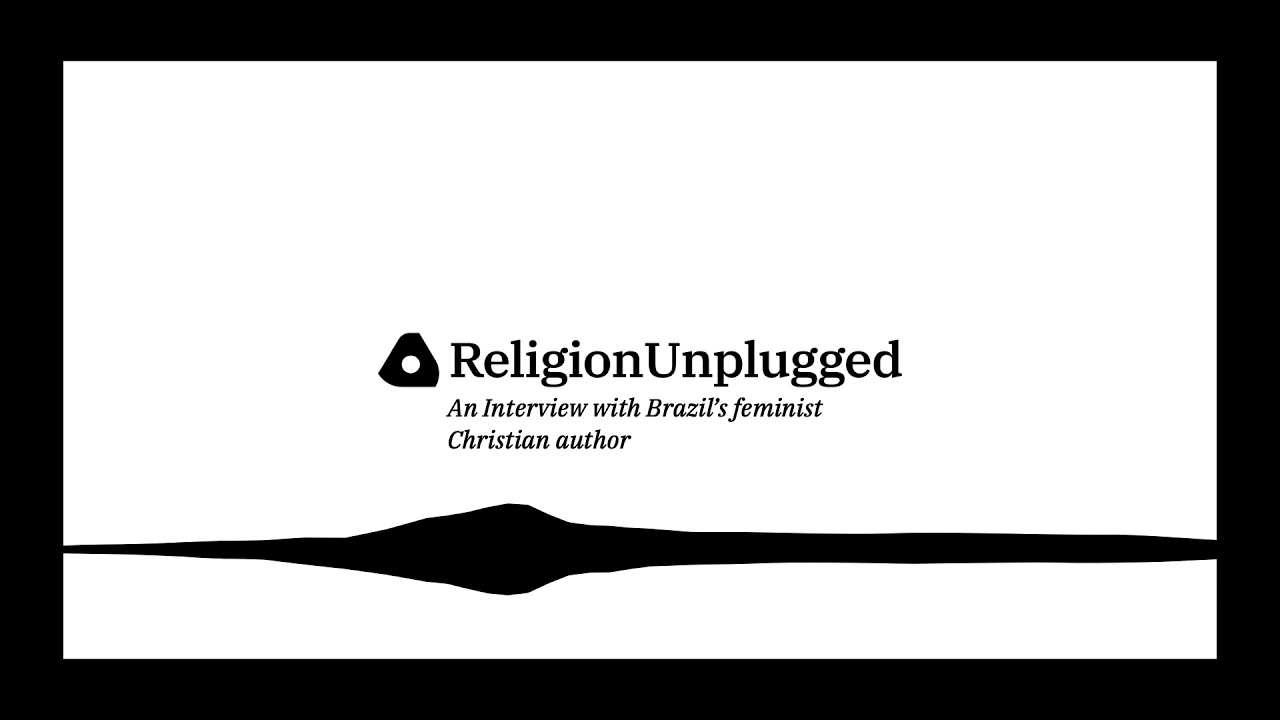 E11 An Interview with Brazil’s feminist Christian author
