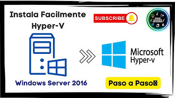 Instalacion de Hyper-V en Windows Server 2016