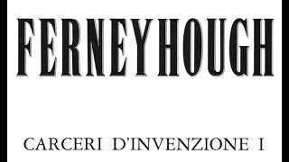 CARCERI D'INVENZIONE (complete cycle) w/score [1981-86] | Brian Ferneyhough