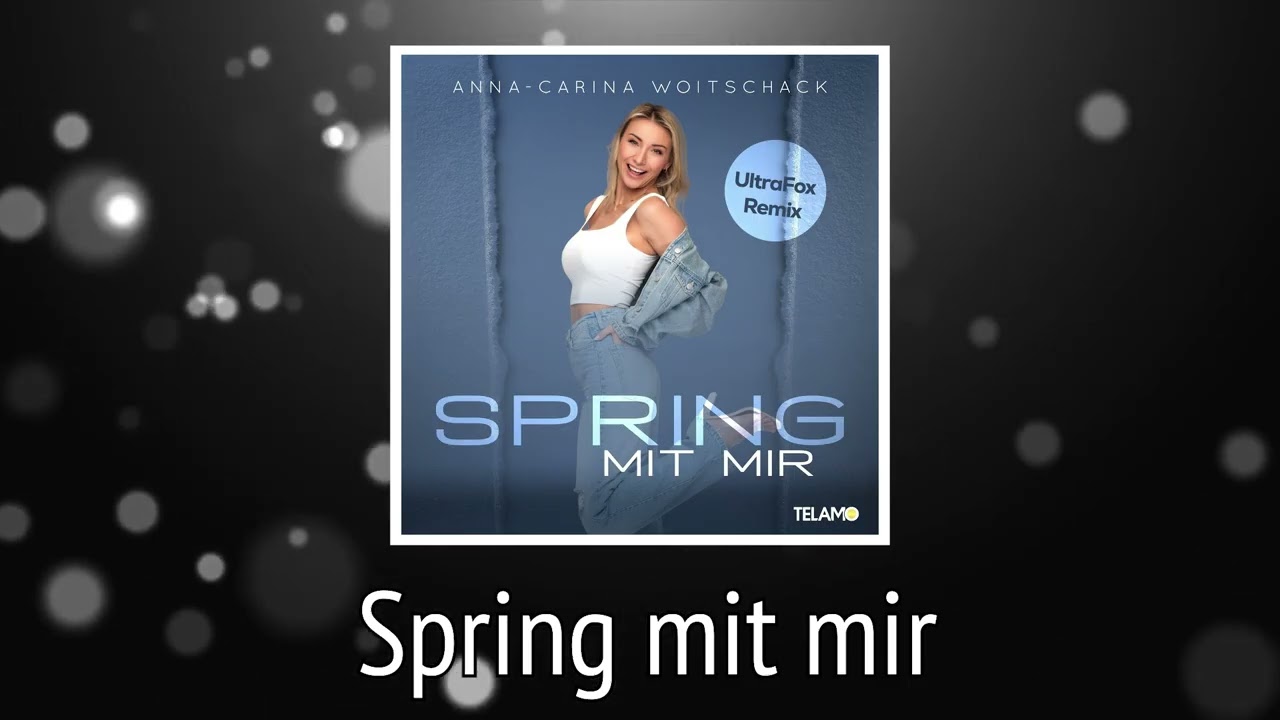 Anna-Carina Woitschack - Spring mit mir (UltraFox Remix) (Offizielles Cover-Video)