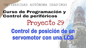 P29 Control de posición de un servomotor con LCD