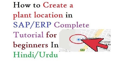 How to Create A Plant Location in SAP ERP Full Tutorial -in Hindi/urdu