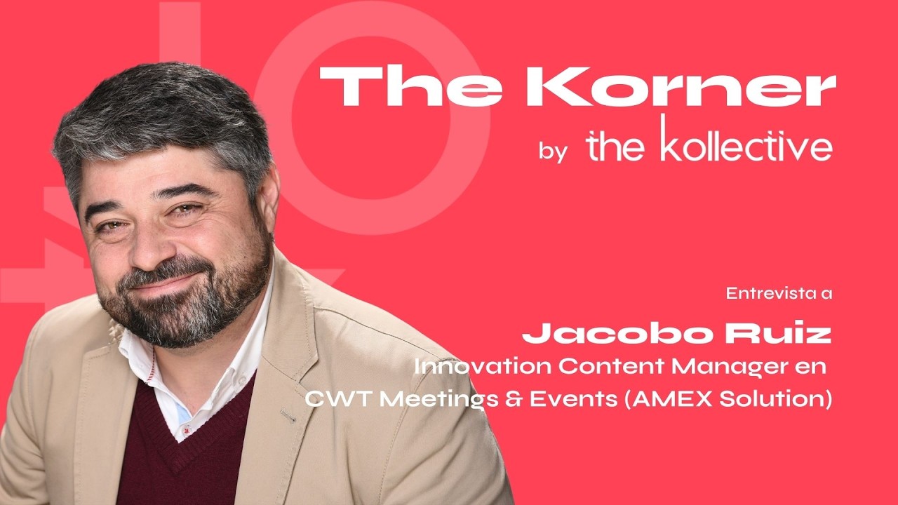 The Korner con Jacobo Ruiz | CWT Meetings & Events (AMEX Solution)