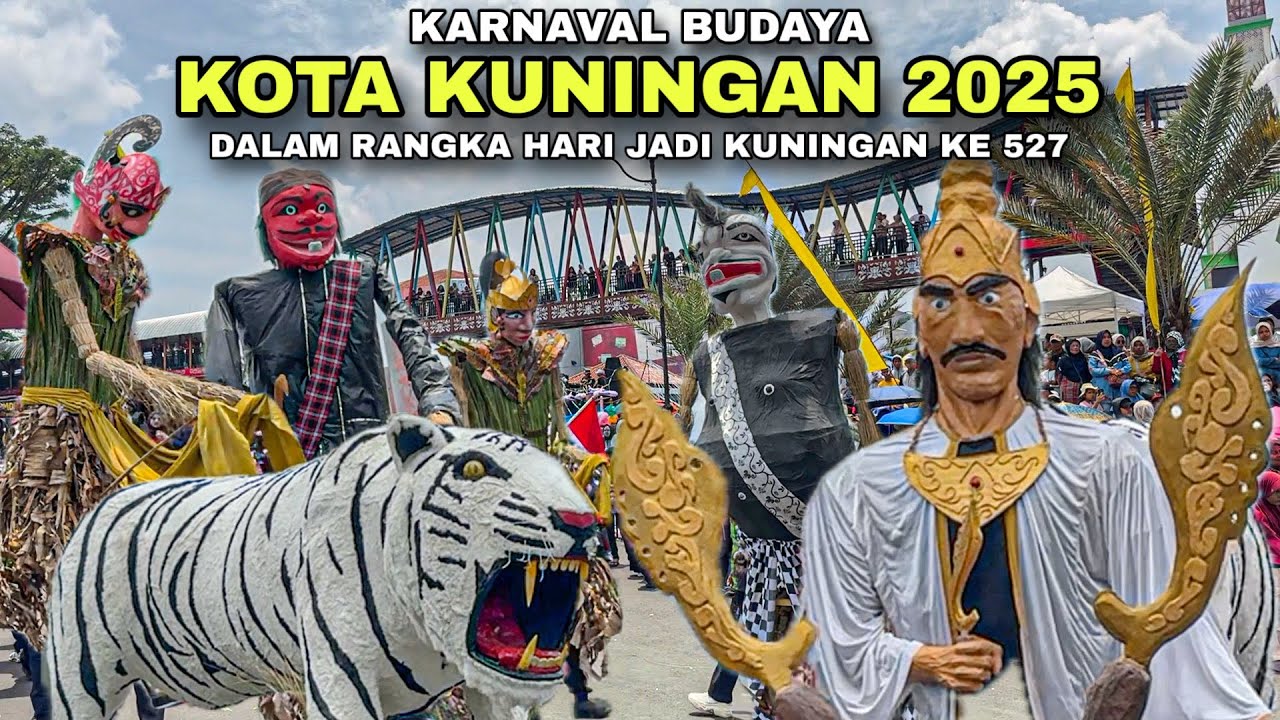 KARNAVAL BUDAYA KOTA KUNINGAN 2025 ❗️  Dalam Rangka Hari Jadi Kuningan Ke 527