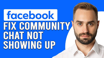 How To Fix Facebook Community Chat Not Showing Up (Detailed Troubleshoot Guide)