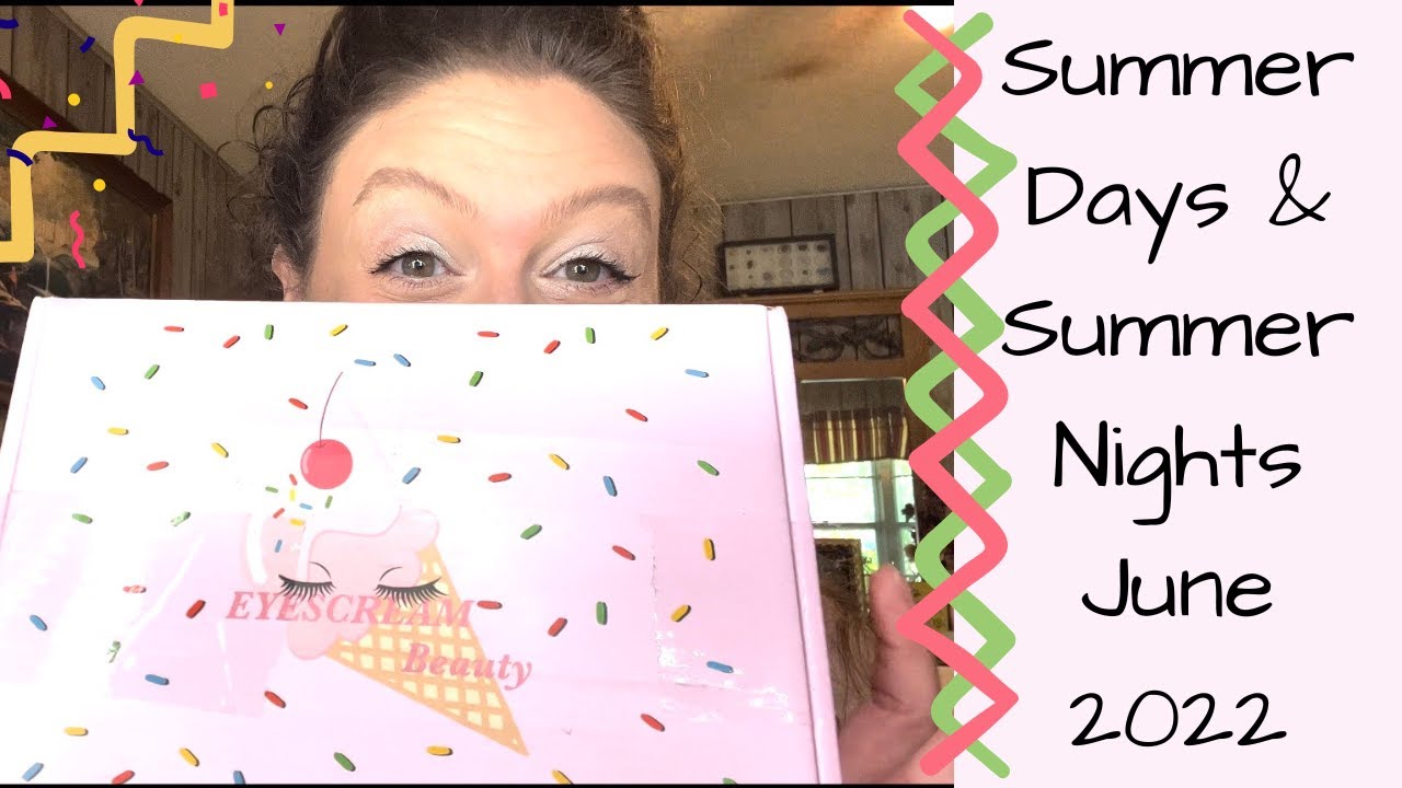 EyeScream Beauty Summer Days & Summer Nights June 2022