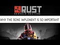 RUST Console Edition. Why the Bone Implement is so important.