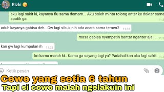 Chat wa sedih | perjuangan cewe yang setia selama 6 tahun namun
