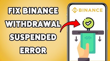 Fix Binance Withdrawal Suspended Error | Troubleshoot Withdrawal Issue On Binance 2025