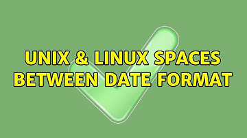 Unix & Linux: spaces between date format (2 Solutions!!)
