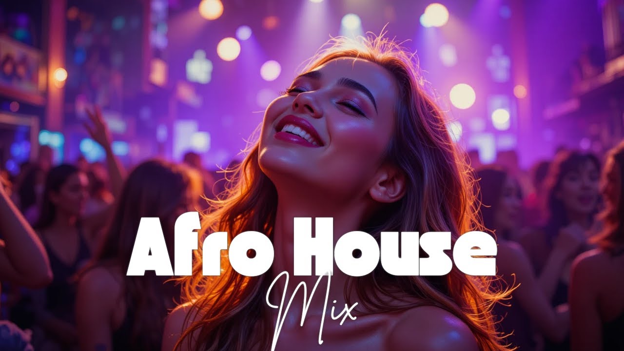 Afro House Party Vibes – Tribal Dance Energy & Melodic Groove - YouTube