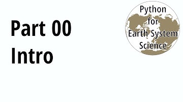 Python for Earth System Scientists - Part 00 - Introduction