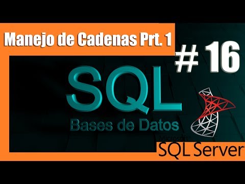 Tutoriales SQL Server #16 - funciones de manejo de cadenas parte 1