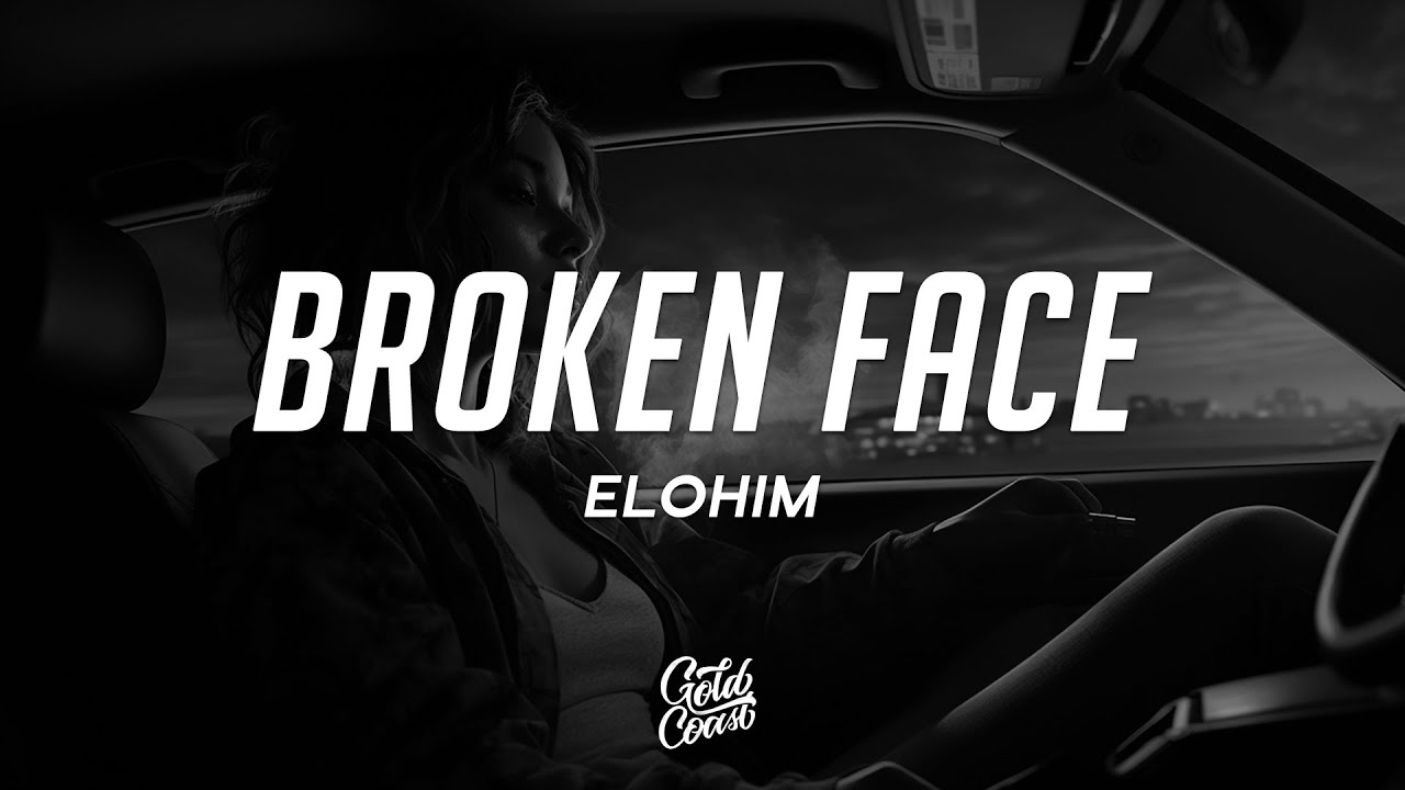 Watch Elohim - Broken Face (Lyrics) on YouTube