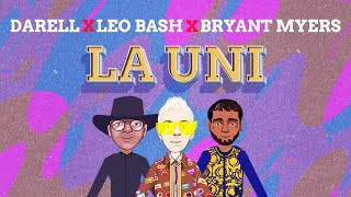 Смотреть клип Leo Bash, Darell & Bryant Myers - La Uni [Official Lyric Video]