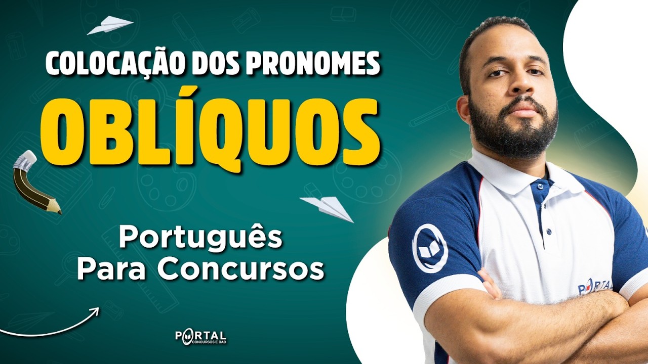 COLOCAÇÃO DOS PRONOMES OBLÍQUOS | Português Para Concursos| Com o Profº. Anderson Oliveira