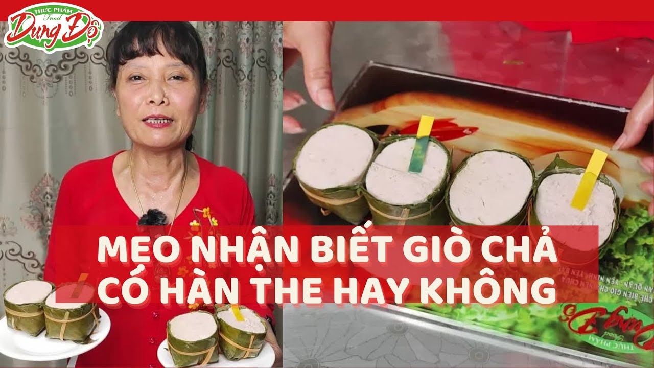 MẸO NHẬN BIẾT GIÒ CHẢ CÓ HÀN THE? TRÁNH NGỘ ĐỘC KHI MUA GIÒ Ở CHỢ | DUNG ĐỘ GIÒ CHẢ SẠCH 3 KHÔNG