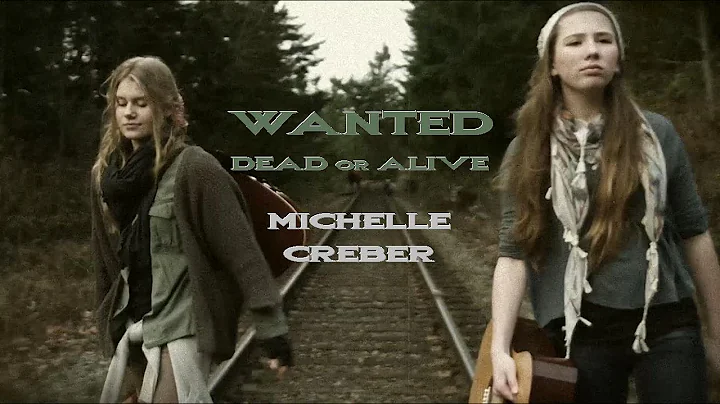 WANTED DEAD OR ALIVE - Michelle Creber