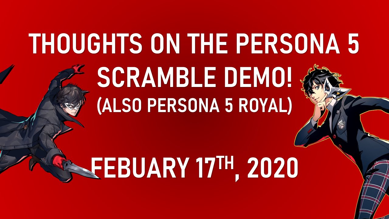 Thoughts On The Persona 5 Scramble Demo! (Also Persona 5 Royal) - YouTube