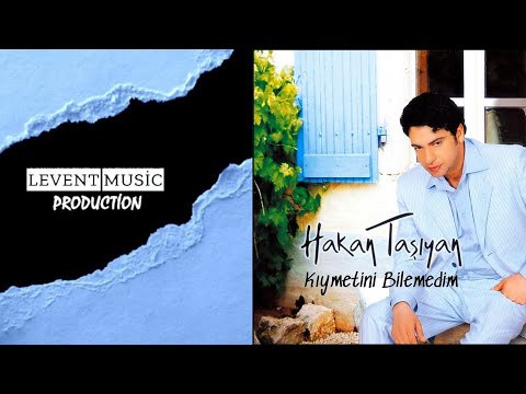 HAKAN TAŞIYAN - Kıymetini Bilemedim (Official Audio)