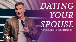 Dating Your Spouse | Craig Groeschel | The Best of One Marriage