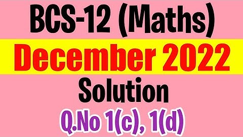 BCS012 - December 2022 Previous Year Solution | Q.no 1(c), (d) | bcs-12 Dec 2022 solved question