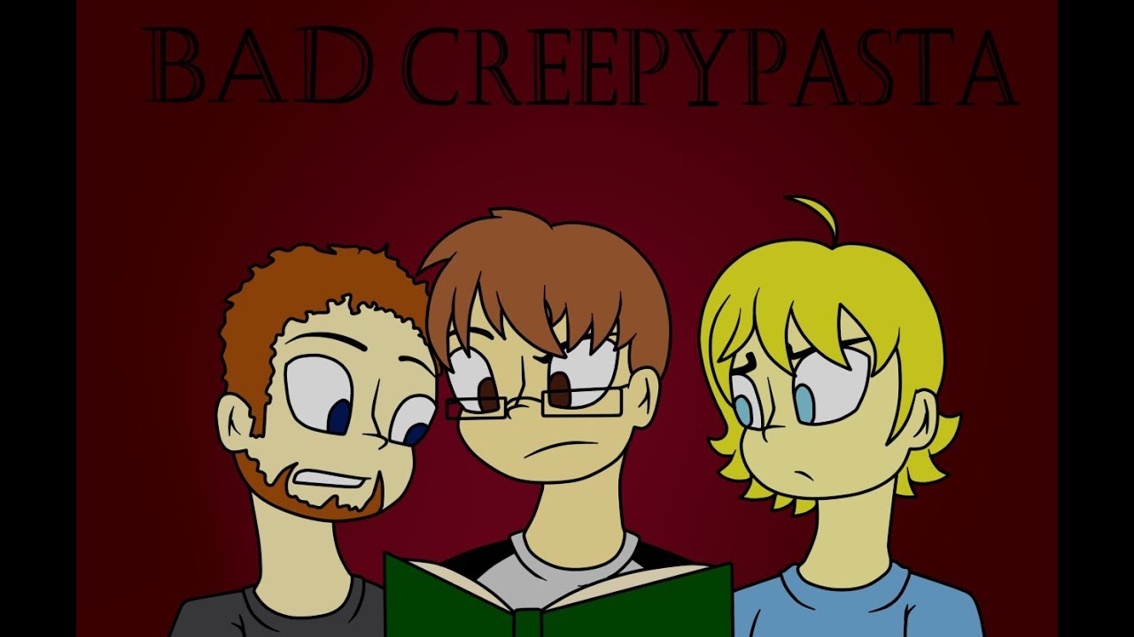 BAD CREEPYPASTA - Season 1 - YouTube