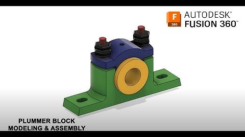 Modeling   Assembly of Plummer Block using Autodesk Fusion 360