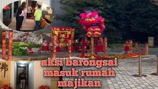 ada aksi barongsai masuk rumah majikan