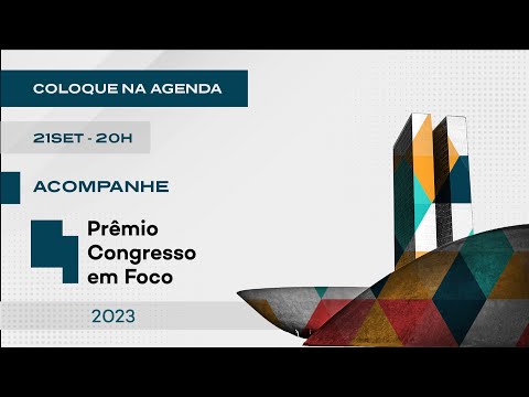 Prêmio Congresso em Foco 2023 - 16ª Edição