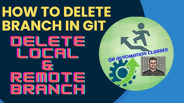 23. How to delete a branch in git | deleting local and remote branch