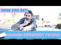 How You Act Around Different People | Brent Rivera