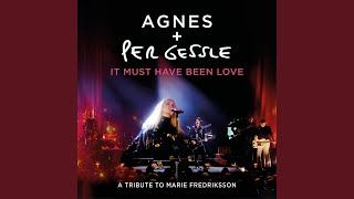 Смотреть клип It Must Have Been Love (A Tribute To Marie Fredriksson / Live)